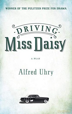 Driving Miss Daisy - Alfred Uhry [KSIĄŻKA]