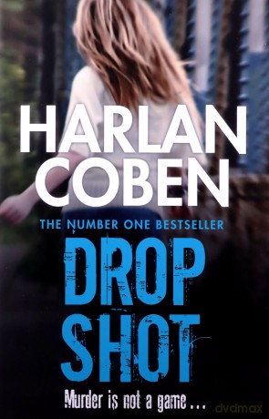 Drop Shot: Harlan Coben (Myron Bolitar 02) - Harlan Coben [KSIĄŻKA]