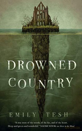 Drowned Country (Greenhollow Duology, 2) - Emily Tesh [KSIĄŻKA]