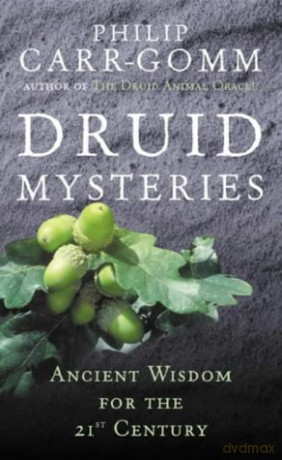 Druid Mysteries: Ancient Wisdom for the 21st Century - Philip Carr-Gomm [KSIĄŻKA]