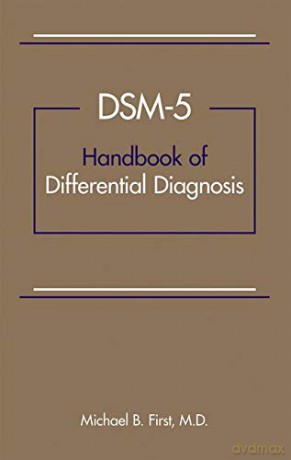DSM-5 Handbook of Differential Diagnosis - Michael B. First [KSIĄŻKA]