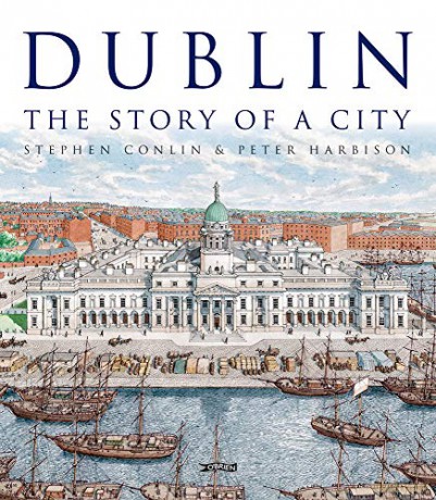 Dublin: The Story of a City - Stephen Conlin [KSIĄŻKA]