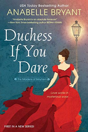 Duchess If You Dare: A Dazzling Historical Regency Romance (Maidens of Mayhem) - Bryant Anabelle [KSIĄŻKA]
