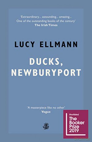 Ducks, Newburyport - Shortlisted for the Booker Prize 2019 - Lucy Ellmann [KSIĄŻKA]