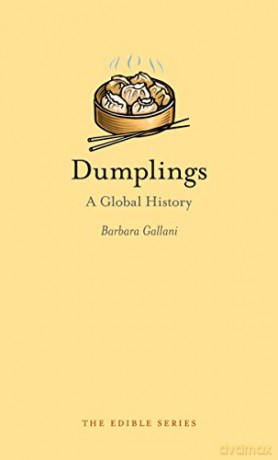 Dumplings: A Global History (Edible) - Barbara Gallani [KSIĄŻKA]