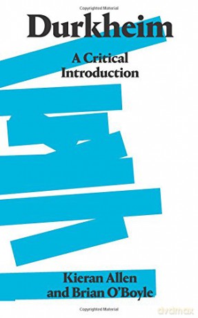 Durkheim: A Critical Introduction - Kieran Allen [KSIĄŻKA]