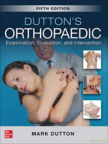 Dutton's Orthopaedic: Examination, Evaluation and Intervention, Fifth Edition (PHYSICAL THERAPY) - Mark Dutton [KSIĄŻKA]