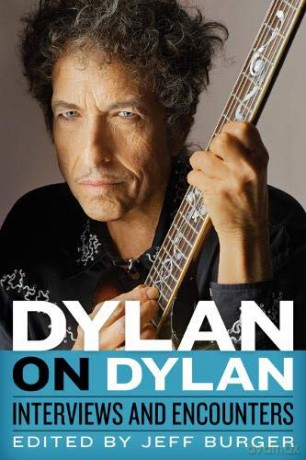 Dylan on Dylan: Interviews and Encounters (Musicians in Their Own Words) - Jeff Burger [KSIĄŻKA]