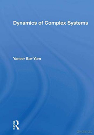 Dynamics Of Complex Systems - Yaneer Bar-yam [KSIĄŻKA]