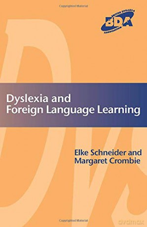 Dyslexia and Foreign Language Learning (Bda Curriculum) - Elke Schneider [KSIĄŻKA]