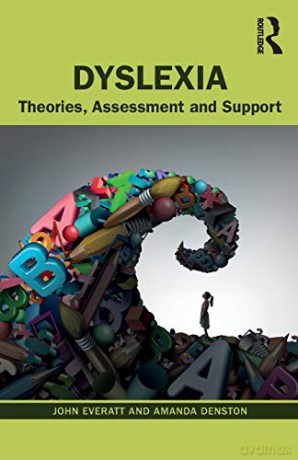 Dyslexia: Theories, Assessment and Support - John Everatt [KSIĄŻKA]