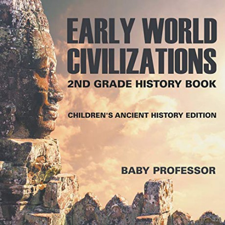 Early World Civilizations: 2nd Grade History Book | Children's Ancient History Edition - Baby Professor [KSIĄŻKA]