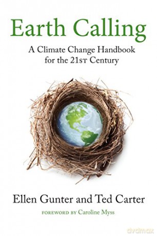 Earth Calling: A Climate Change Handbook for the 21st Century (Sacred Activism): 4 - Ellen Gunter [KSIĄŻKA]