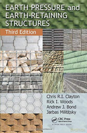 Earth Pressure and Earth-Retaining Structures, Third Edition - Chris R.I. Clayton [KSIĄŻKA]