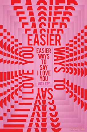 Easier Ways to Say I Love You - Lucy Fry [KSIĄŻKA]
