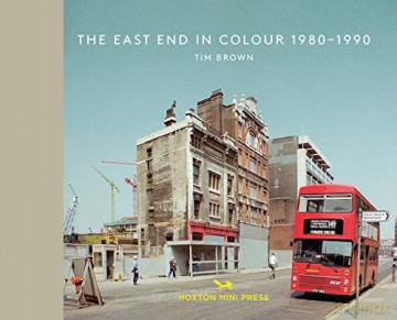 East End in Colour 1980-1990, The (Vintage Britain) - Tim Brown [KSIĄŻKA]