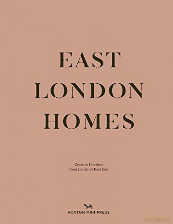 East London Homes: Creative Interiors From London's East End - Sarah Bagner [KSIĄŻKA]
