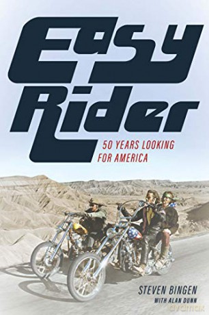 Easy Rider: 50 Years of Looking for America: 50 Years Looking for America - Steven Bingen [KSIĄŻKA]