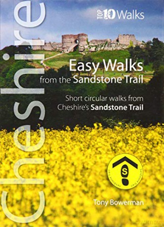 Easy Walks from the Sandstone Trail - Short circular walks from Cheshire's Sandstone Trail (Cheshire: Top 10 Walks) - Tony Bowerman [KSIĄŻKA]