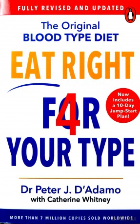 Eat Right 4 Your Type: Fully Revised with 10-day Jump-Start Plan - Dr Peter D'Adamo [KSIĄŻKA]