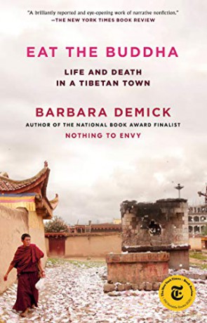 Eat the Buddha: Life and Death in a Tibetan Town - Barbara Demick [KSIĄŻKA]