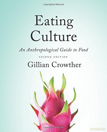 Eating Culture: An Anthropological Guide to Food - Gillian Mary Crowther [KSIĄŻKA]