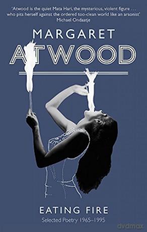 Eating Fire: Selected Poetry 1965-1995 - Margaret Atwood [KSIĄŻKA]