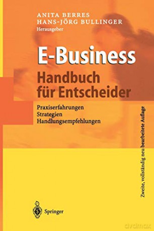 E-Business - Handbuch für Entscheider: Praxiserfahrungen, Strategien, Handlungsempfehlungen - Anita Berres [KSIĄŻKA]