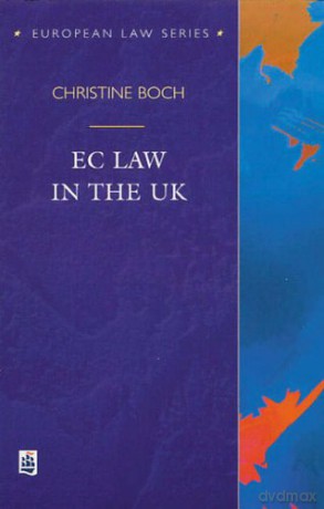 Ec Law in the Uk (European Law Series) - Christine Boch [KSIĄŻKA]