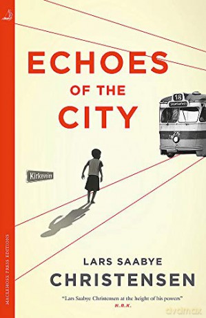 Echoes of the City - Lars Saabye Christensen [KSIĄŻKA]
