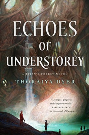 Echoes of Understorey (Titan's Forest) - Thoraiya Dyer [KSIĄŻKA]
