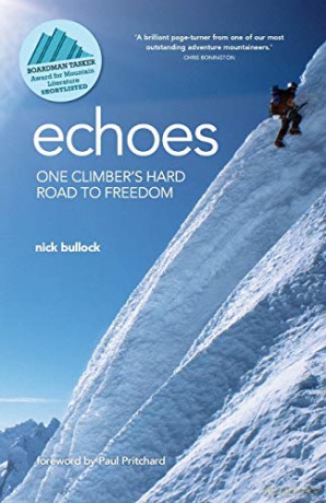 Echoes: One climber's hard road to freedom - Nick Bullock [KSIĄŻKA]