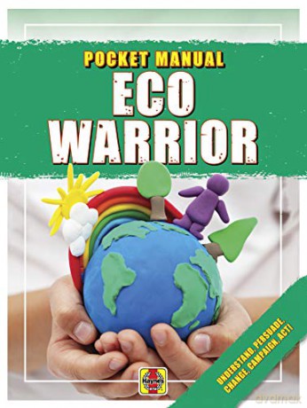 Eco Warrior: Understand, Persuade, Change, Campaign, Act! (Pocket Manuals) - Catherine Barr [KSIĄŻKA]