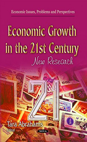 Economic Growth in the 21st Century: New Research (Economic Issues, Problems and Perspectives) [KSIĄŻKA]