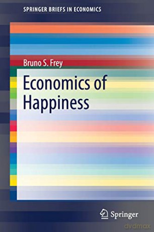 Economics of Happiness (SpringerBriefs in Economics) - Bruno S. S. Frey [KSIĄŻKA]
