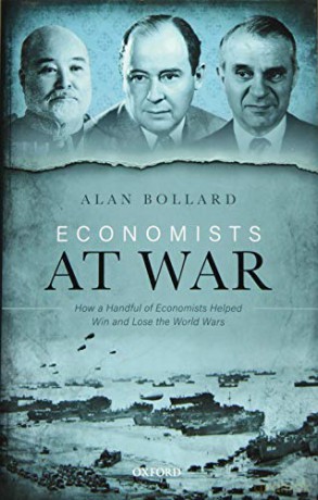 Economists at War: How a Handful of Economists Helped Win and Lose the World Wars - Alan Bollard [KSIĄŻKA]