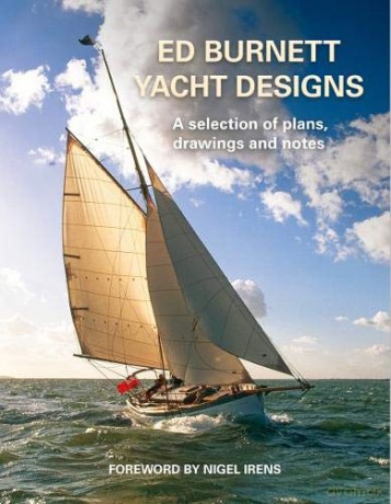 Ed Burnett Yacht Designs: A selection of plans, drawings and notes - Ed Burnett [KSIĄŻKA]