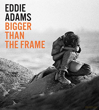 Eddie Adams: Bigger than the Frame - Eddie Adams [KSIĄŻKA]