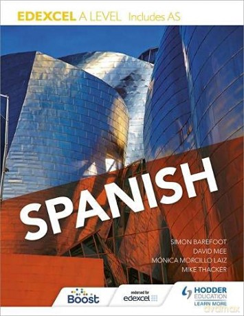 Edexcel A level Spanish (includes AS) (Edexcel a/As Spanish) - Mónica Morcillo Laiz [KSIĄŻKA]