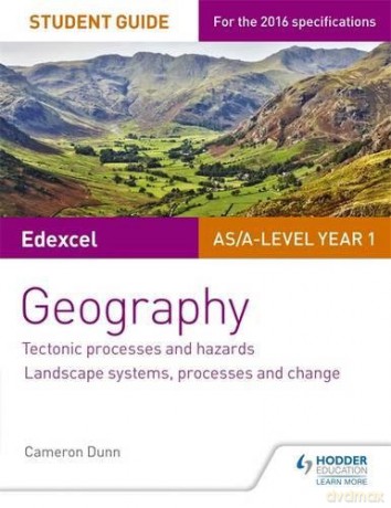 Edexcel AS/A-level Geography Student Guide 1: Tectonic Processes and Hazards; Landscape systems, processes and change (Student Guides) - Cameron Dunn [KSIĄŻKA]