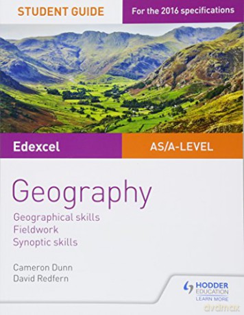 Edexcel AS/A-level Geography Student Guide 4: Geographical skills; Fieldwork; Synoptic skills - Cameron Dunn [KSIĄŻKA]