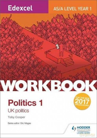 Edexcel AS/A-level Politics Workbook 1: UK Politics - Toby Cooper [KSIĄŻKA]