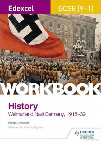 Edexcel GCSE (9-1) History Workbook: Weimar and Nazi Germany, 1918-39 (Edexcel Gcse History Workbook) - Philip Arkinstall [KSIĄŻKA]