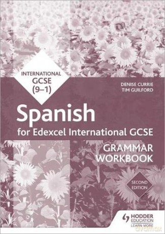 Edexcel International GCSE Spanish Grammar Workbook Second Edition - Denise Currie [KSIĄŻKA]