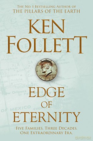Edge of Eternity: Ken Follett (The Century Trilogy) - Ken Follett [KSIĄŻKA]