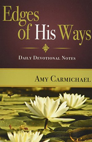 Edges of His Ways - Amy Carmichael [KSIĄŻKA]