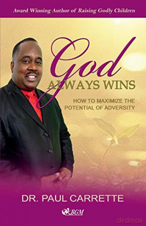 Edited Paul Carrette/God Always Wins: How to maximize the potential of adversity - Paul Carrette [KSIĄŻKA]