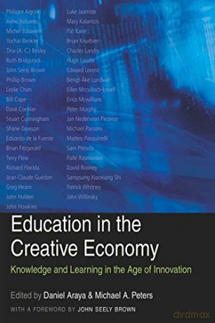 Education in the Creative Economy: Knowledge and Learning in the Age of Innovation - Daniel Araya [KSIĄŻKA]