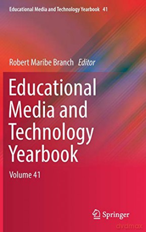 Educational Media and Technology Yearbook: Volume 41 - Robert Maribe Branch [KSIĄŻKA]