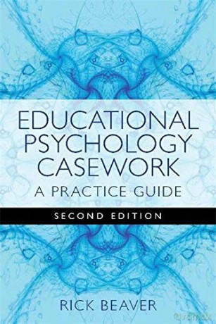 Educational Psychology Casework: A Practice Guide Second Edition - Rick Beaver [KSIĄŻKA]